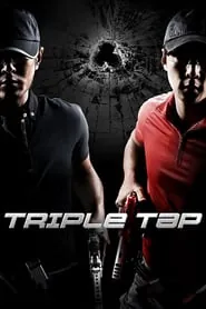 Triple Tap (2010) เฉือนเหลี่ยมกระสุนจับตาย
